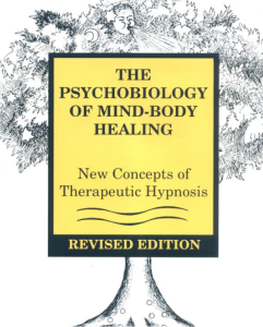 The psychobiology of mind-body healing - ernest rossi